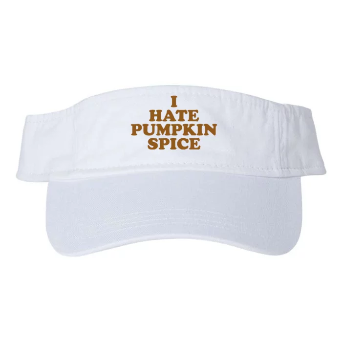 I Hate Pumpkin Spice Funny Valucap Bio-Washed Visor