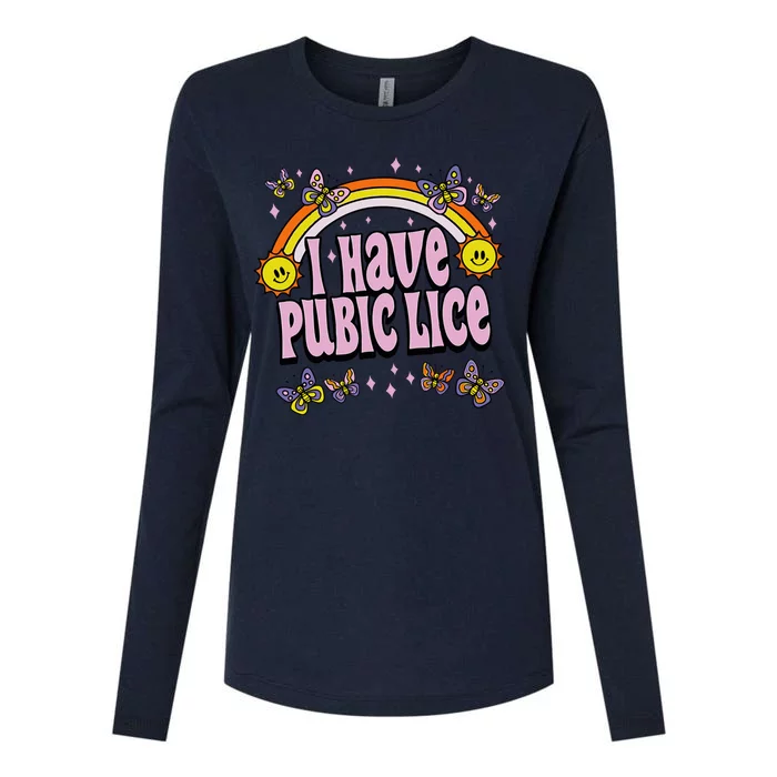 I Have Pubic Lice Funny Sarcastic Rainbow Womens Cotton Relaxed Long Sleeve T-Shirt