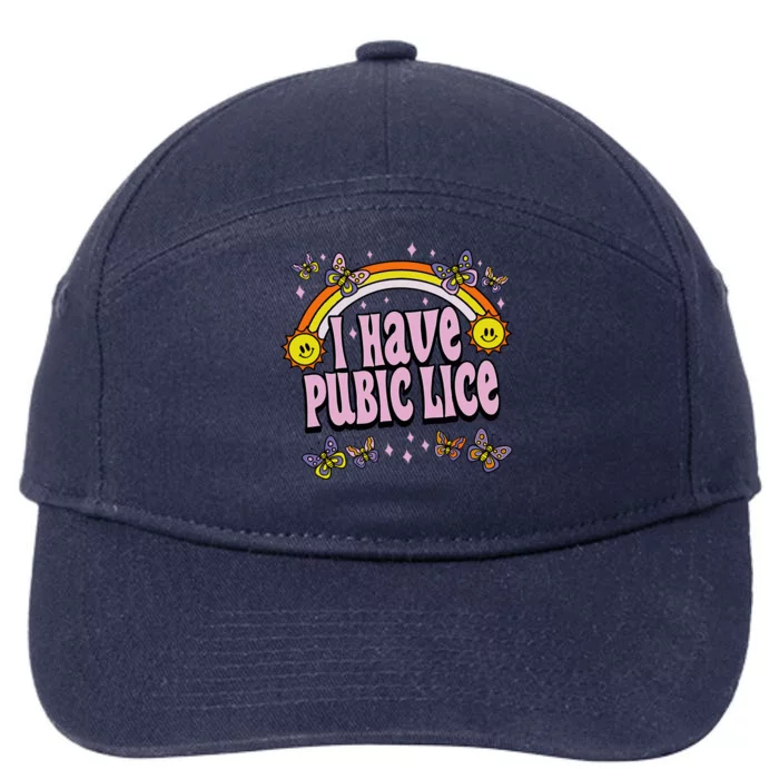 I Have Pubic Lice Funny Sarcastic Rainbow 7-Panel Snapback Hat