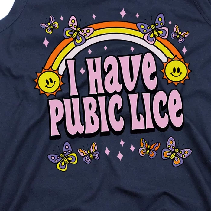 I Have Pubic Lice Funny Sarcastic Rainbow Tank Top