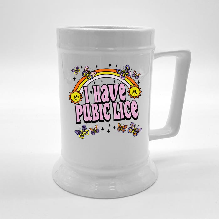 I Have Pubic Lice Funny Sarcastic Rainbow Front & Back Beer Stein