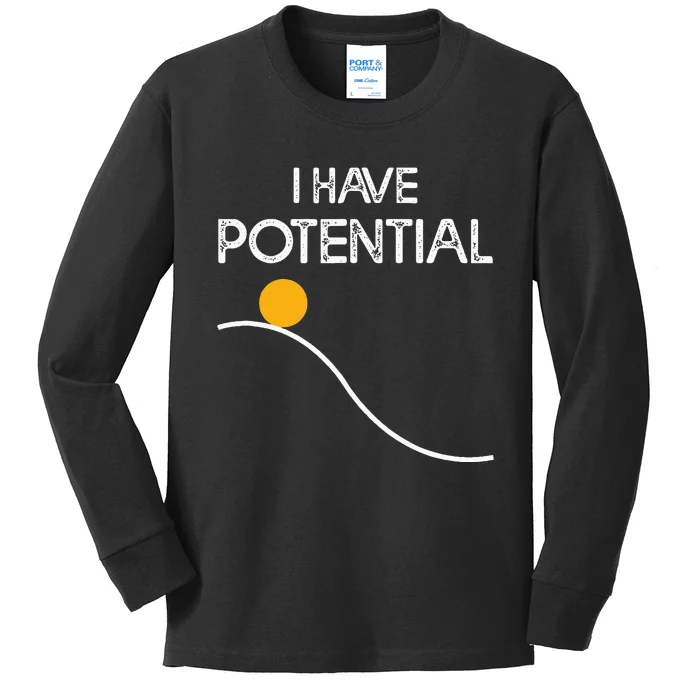 I Have Potential Energy Funny Physics Teacher Nerd Kids Long Sleeve Shirt