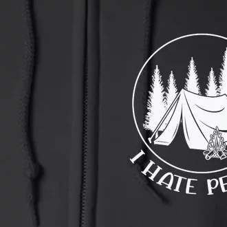 I Hate People I Love Camping Tent Camping Lover Full Zip Hoodie