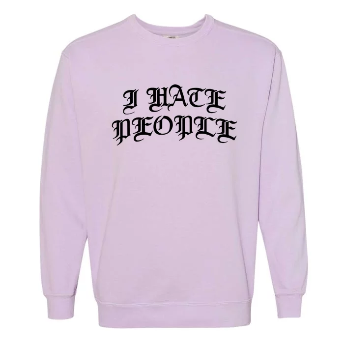 I Hate People Garment-Dyed Sweatshirt