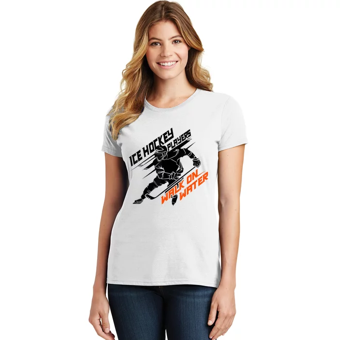 Ice Hockey Players Walk On Water Superpower Women's T-Shirt