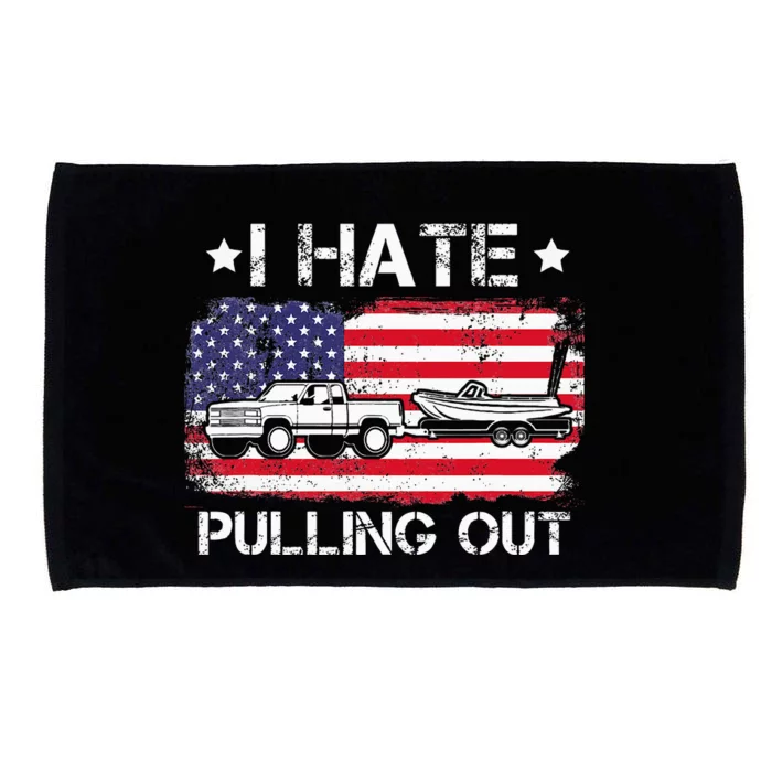 I Hate Pulling Out Funny Boating Fishing Usa Flag Microfiber Hand Towel