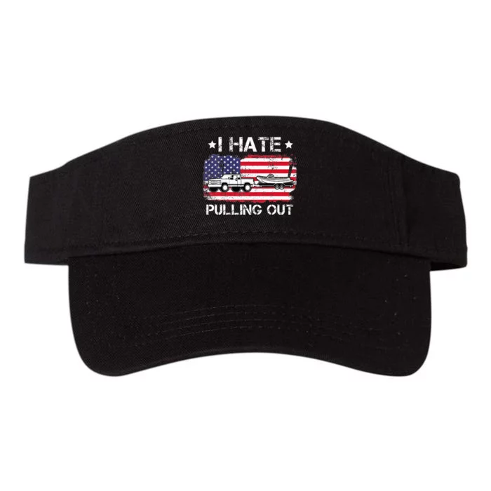 I Hate Pulling Out Funny Boating Fishing Usa Flag Valucap Bio-Washed Visor