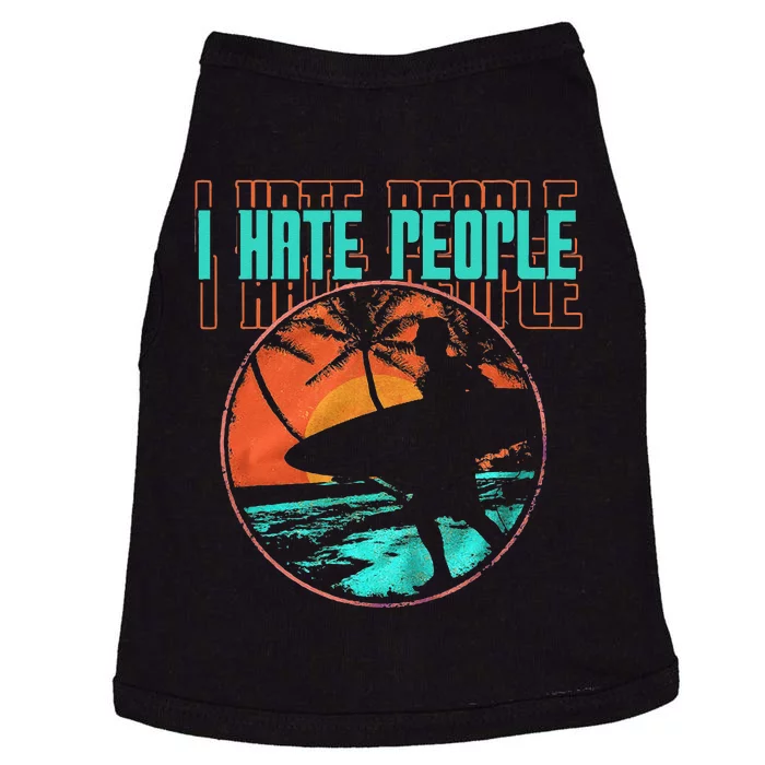 I Hate People Surfing Waves Ocean Surfboard Surfer Doggie Tank