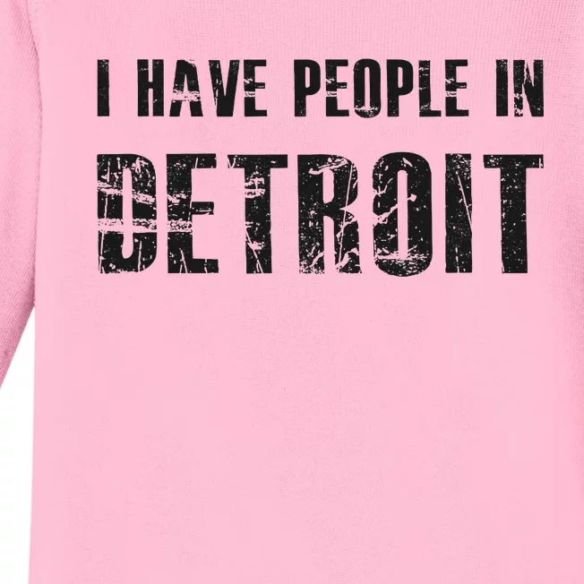 I Have People In Detroit City Michigan State Baby Long Sleeve Bodysuit