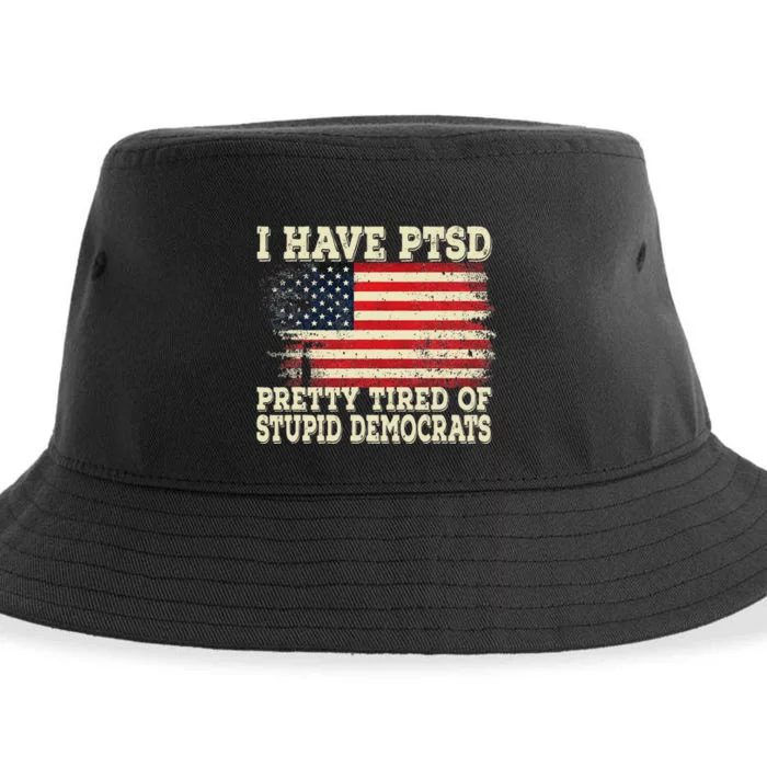 I Have PTSD Pretty Tired Of Stupid Democrats Sustainable Bucket Hat