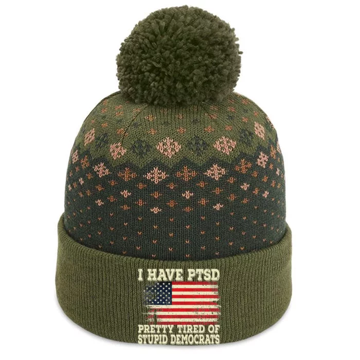 I Have PTSD Pretty Tired Of Stupid Democrats The Baniff Cuffed Pom Beanie