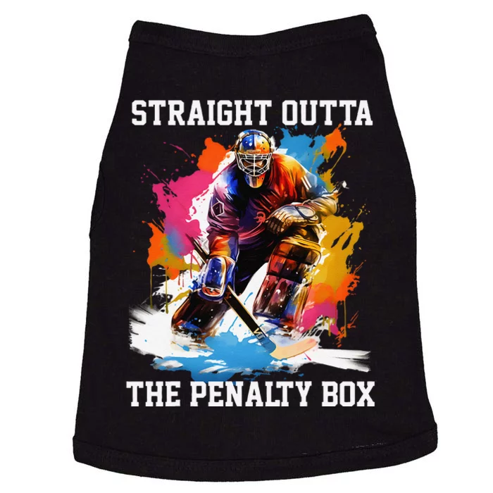 Ice Hockey Player Gift Straight Outta The Penalty Box Doggie Tank