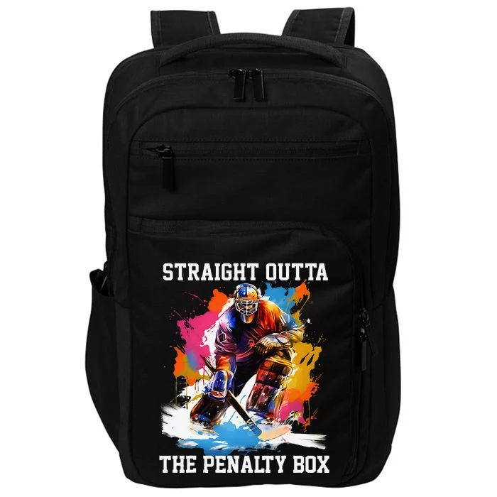 Ice Hockey Player Gift Straight Outta The Penalty Box Impact Tech Backpack