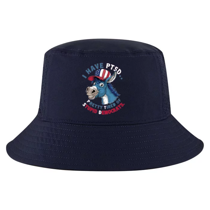 I Have Ptsd Pretty Tired Of Stupid Democrats Funny Political Gift Cool Comfort Performance Bucket Hat