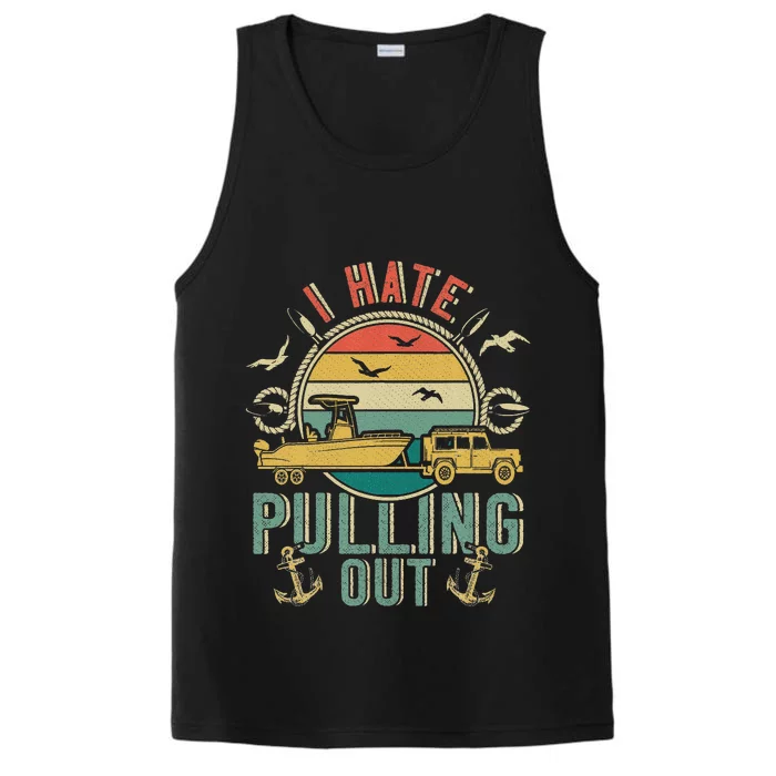 I hate pulling out boating captain vintage Performance Tank