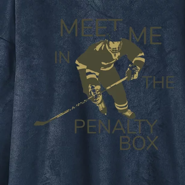 Ice Hockey Players Meet Me In The Penalty Box Cute Gift Hooded Wearable Blanket