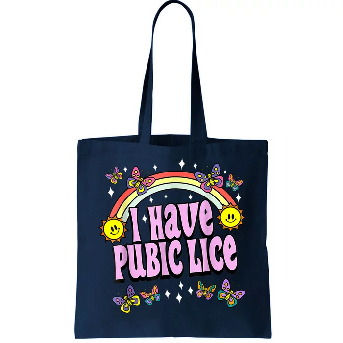 I Have Pubic Lice Funny Retro Offensive Inappropriate Meme Tote Bag