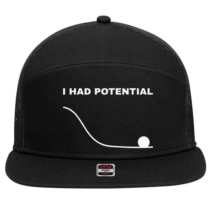 I Had Potential Funny Physics Science 7 Panel Mesh Trucker Snapback Hat