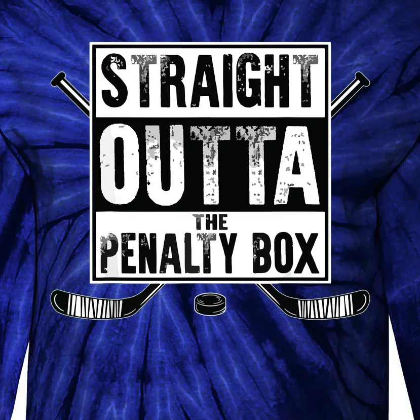 Ice Hockey Player Gift Straight Outta The Penalty Box Tie-Dye Long Sleeve Shirt