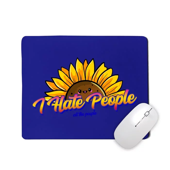 I Hate People Sunflower Gift Mousepad