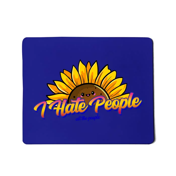 I Hate People Sunflower Gift Mousepad