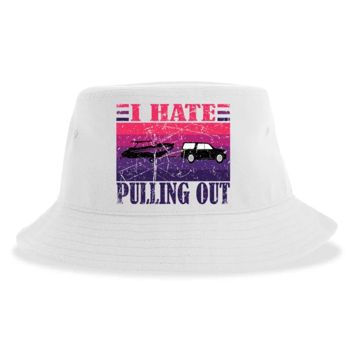 I Hate Pulling Out Retro Boating Boat Captain Gift Sustainable Bucket Hat