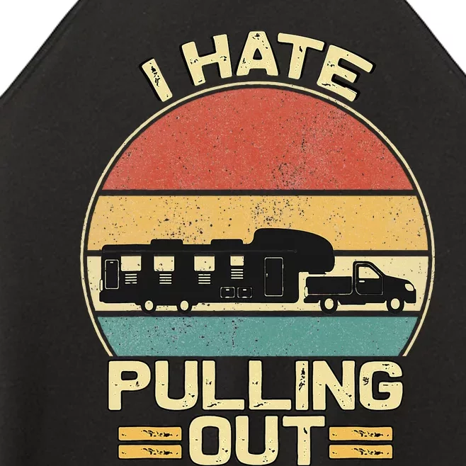 I Hate Pulling Out Funny Camping Trailer Women’s Perfect Tri Rocker Tank