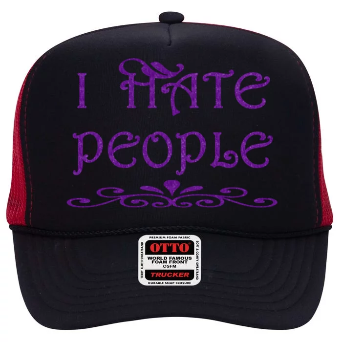 I Hate People Gift High Crown Mesh Trucker Hat