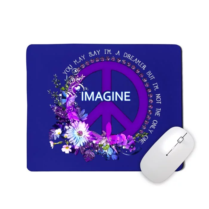 Imagine Hippie People Living Life In Peace Love Gift Mousepad