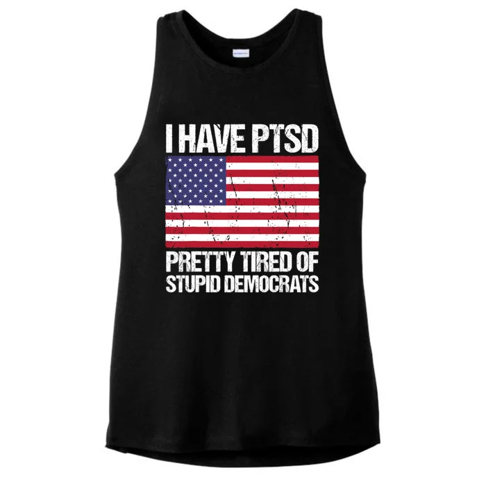 I Have PTSD Pretty Tired Of Stupid Democrats Ladies Tri-Blend Wicking Tank