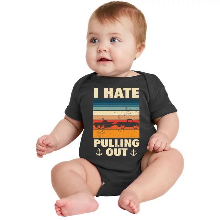 I Hate Pulling Out Retro Boating Boat Captain Gift Baby Bodysuit