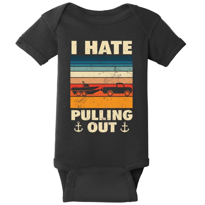 I Hate Pulling Out Retro Boating Boat Captain Gift Baby Bodysuit