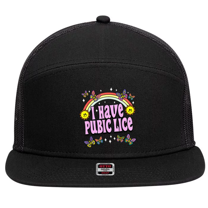 I Have Pubic Lice Funny Retro Offensive Inappropriate Meme 7 Panel Mesh Trucker Snapback Hat