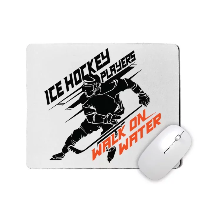 Ice Hockey Players Walk On Water Superpower Gift Mousepad