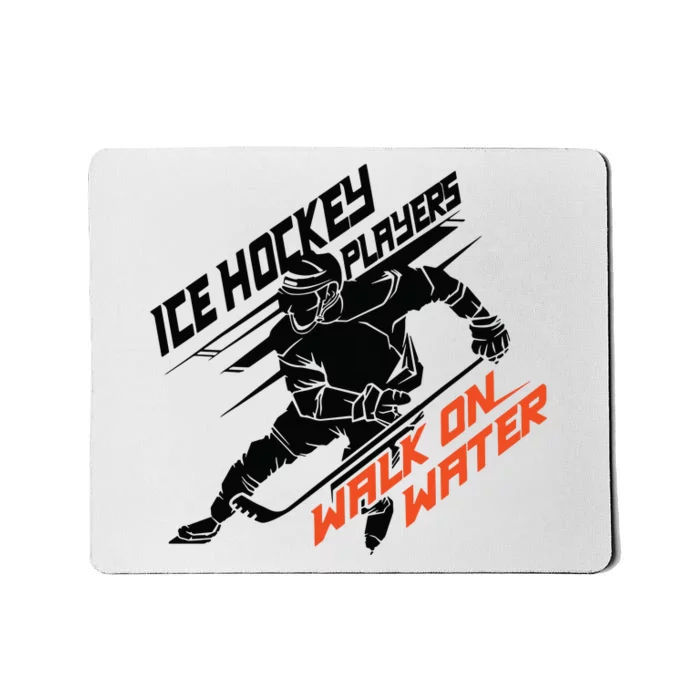 Ice Hockey Players Walk On Water Superpower Gift Mousepad