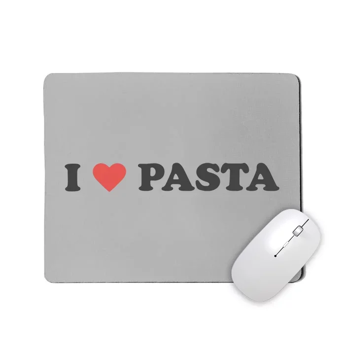 I Heart Pasta Mousepad