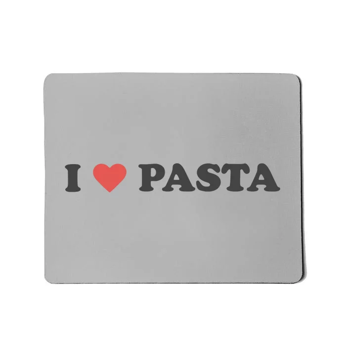 I Heart Pasta Mousepad