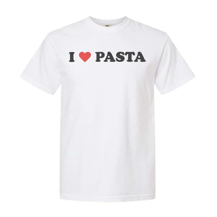 I Heart Pasta Garment-Dyed Heavyweight T-Shirt