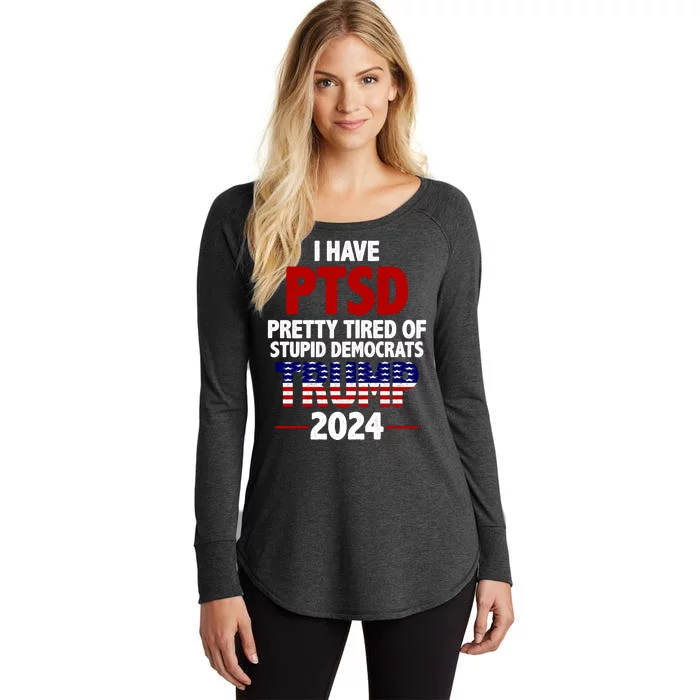 I Have PTSD Pretty Tired Of Stupid Democrats Trump 2024 Women's Perfect Tri Tunic Long Sleeve Shirt