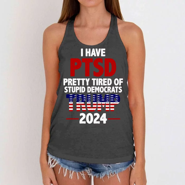 I Have PTSD Pretty Tired Of Stupid Democrats Trump 2024 Women's Knotted Racerback Tank