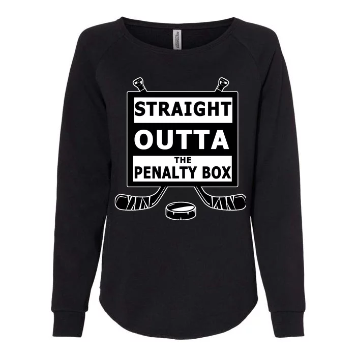 Ice Hockey Player Straight Outta The Penalty Box Womens California Wash Sweatshirt