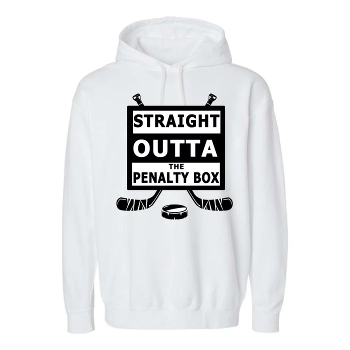 Ice Hockey Player Straight Outta The Penalty Box Garment-Dyed Fleece Hoodie