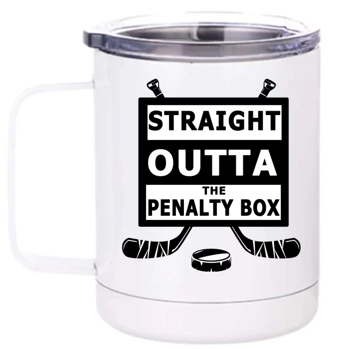 Ice Hockey Player Straight Outta The Penalty Box Front & Back 12oz Stainless Steel Tumbler Cup