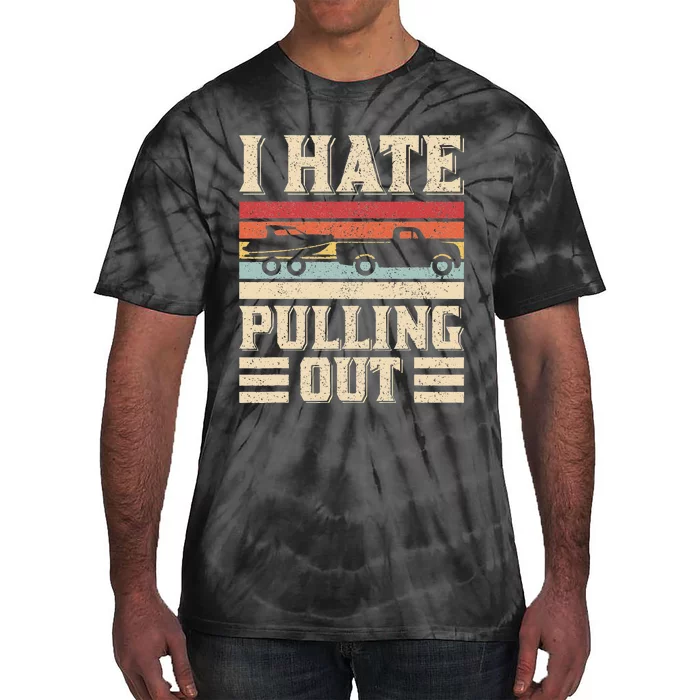 I Hate Pulling Out Funny Boat Captain Retro Boating Tie-Dye T-Shirt