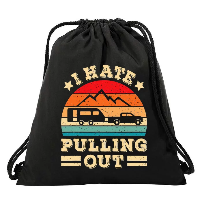 I Hate Pulling Out Funny Camping Trailer Retro Travel Drawstring Bag