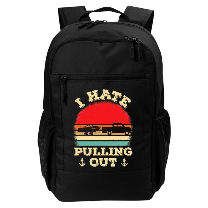 I Hate Pulling Out Retro Boating Boat Captain Daily Commute Backpack