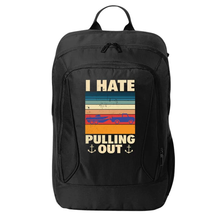 I Hate Pulling Out Retro Boating Boat Captain Gift City Backpack