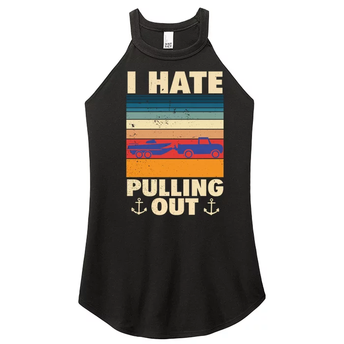 I Hate Pulling Out Retro Boating Boat Captain Gift Women’s Perfect Tri Rocker Tank