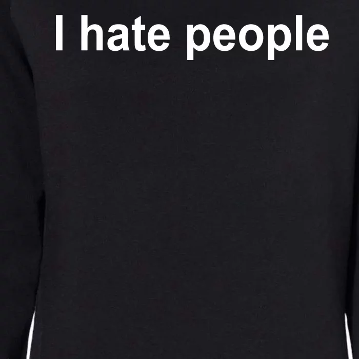 I Hate People Womens California Wash Sweatshirt