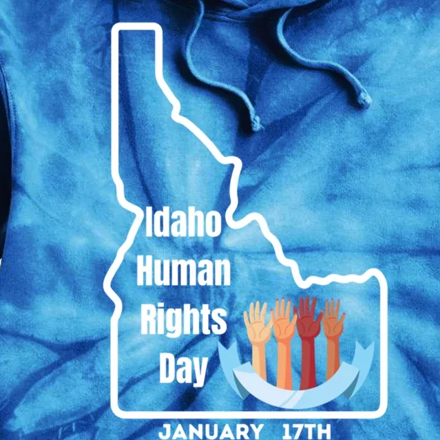 Idaho Hu Rights Day January 17th Gift Tie Dye Hoodie